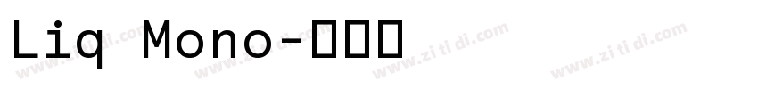 Liq Mono字体转换